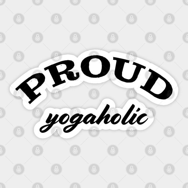 Proud yogaholic Sticker by robertkask